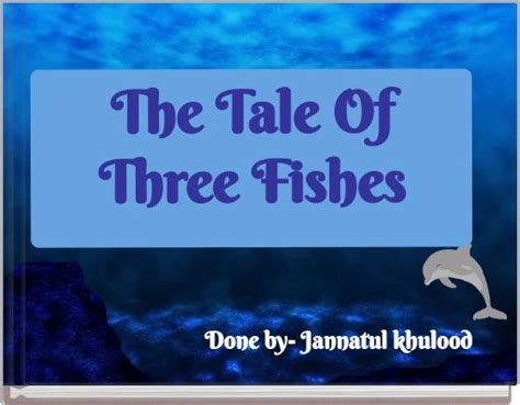 The Story of the Three Fishes! An Italian Folk Tale from the 14th Century Filled with Cleverness and Morality